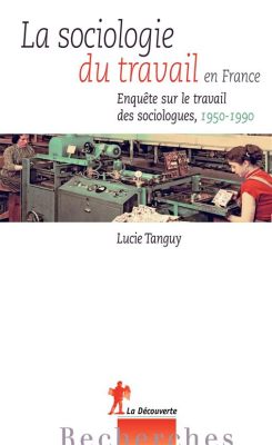  Sociologie du Travail: Unveiling the Tapestry of Work and Meaning